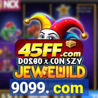 9099. com